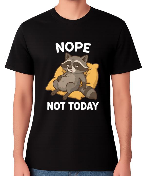 Nope Not Today Lazy Raccoon Funny Graphic Unisex T-Shirt Relaxed Chillin  Tee S