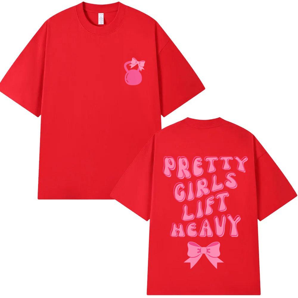 Pretty Girl Lift Heavy Graphic Tshirt Funny Gym Fitness T Shirts Men Women Fashion Casual Oversized Tshirt Male Vintage Tees