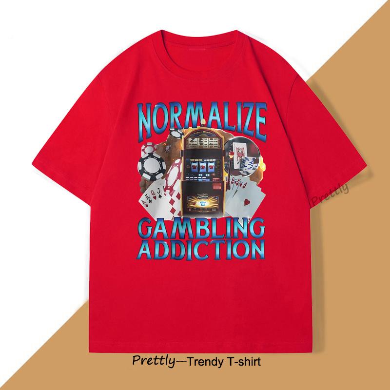 

Gambling Addiction T Shirts Men Dark Humor Tshirt Casual Cotton Short Sleeve Gambler Tshirt Funny Oversized Streeetwear Tees S