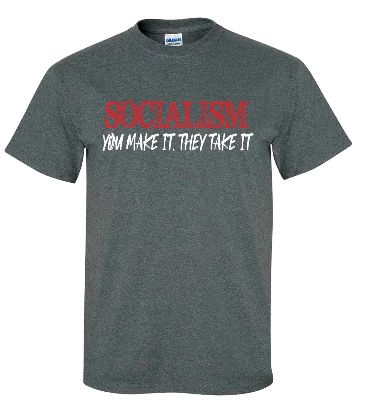 Funny Political Socialism You Make It They Take It Unisex Adult Short Sleeve L