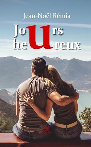 Jours heureux by JeanNoel Remia Paperback Book 9791037785794