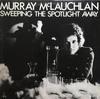 LP-Schallplatte MURRAY MCLAUCHLAN Sweeping The Spotlight Away TN18 TRUE NORTH 1974 Kanada Rock Gebraucht