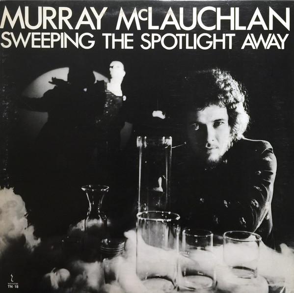 

Виниловая пластинка MURRAY MCLAUCHLAN Sweeping The Spotlight Away TN18 TRUE NORTH 1974 Канада Рок Б/у