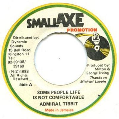 7-Zoll Schallplatte ADMIRAL TIBET - Some People Life Is Not Comfortable Small Axe 1988 Jamaika Reggae, Ska & Dub