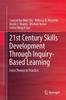 The 21st Century Skills Development Through Inquiry-Based Learning : From Theory To Practice Book