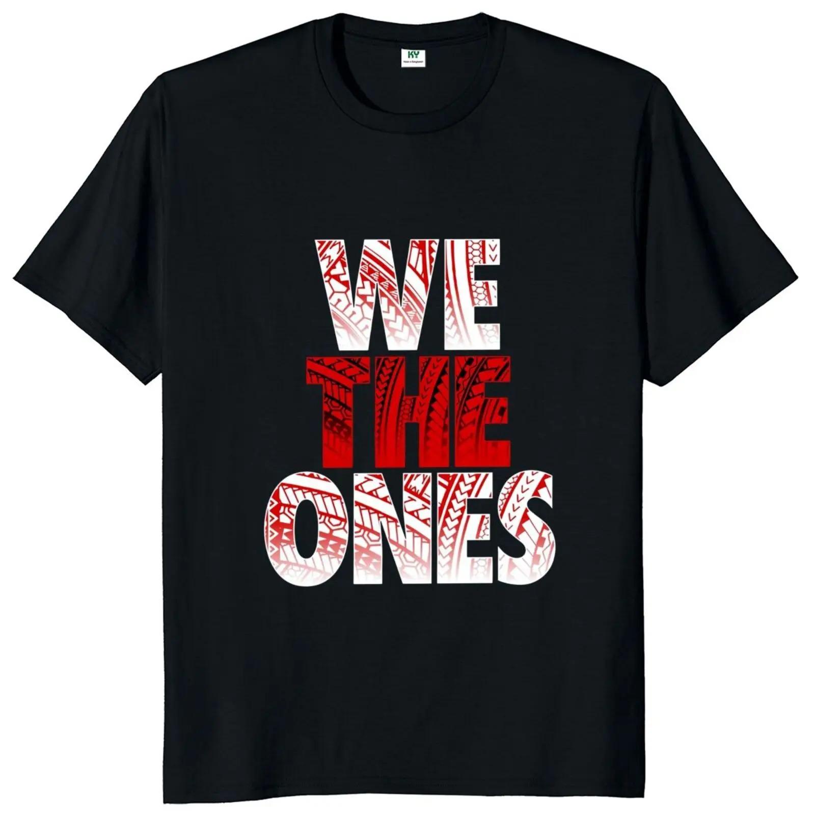 

2024 Fashion Men s The Bloodline We The Ones Tribal T-Shirt Summer T Shirts Short Sleeve Fashion Women Clothes Tops M