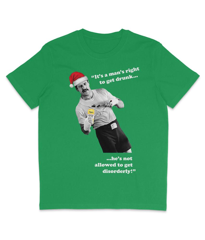 

Paul Sykes #034;It#039;s a man#039;s right to get drunk...#034; Christmas Green Boxing Unisex T-Shirt XXXXL