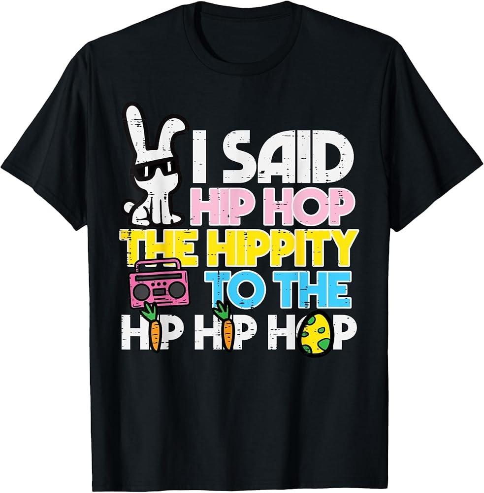 Hip Hop Hippity Easter Bunny Funny T-Shirt Unisex T-Shirt L