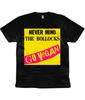 NEVER MIND THE BOLLOCKS - GO VEGAN - Black - Organic T Shirt  - Punk