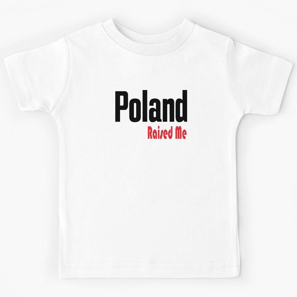 Poland Raised Me Polish Kids T-Shirt 120