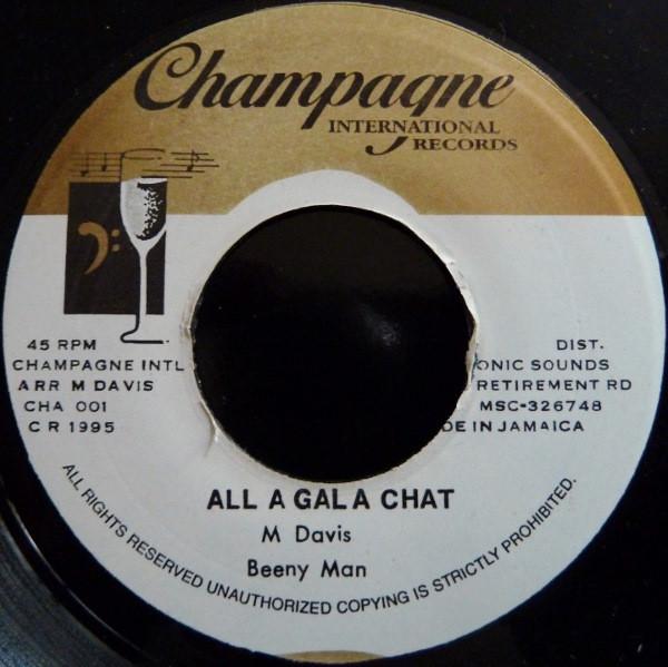 

7inch Record BEENIE MAN - All A Gal A Chat CHA001 Champagne Inter 1995 Jamaica Reggae, Ska & Dub Used