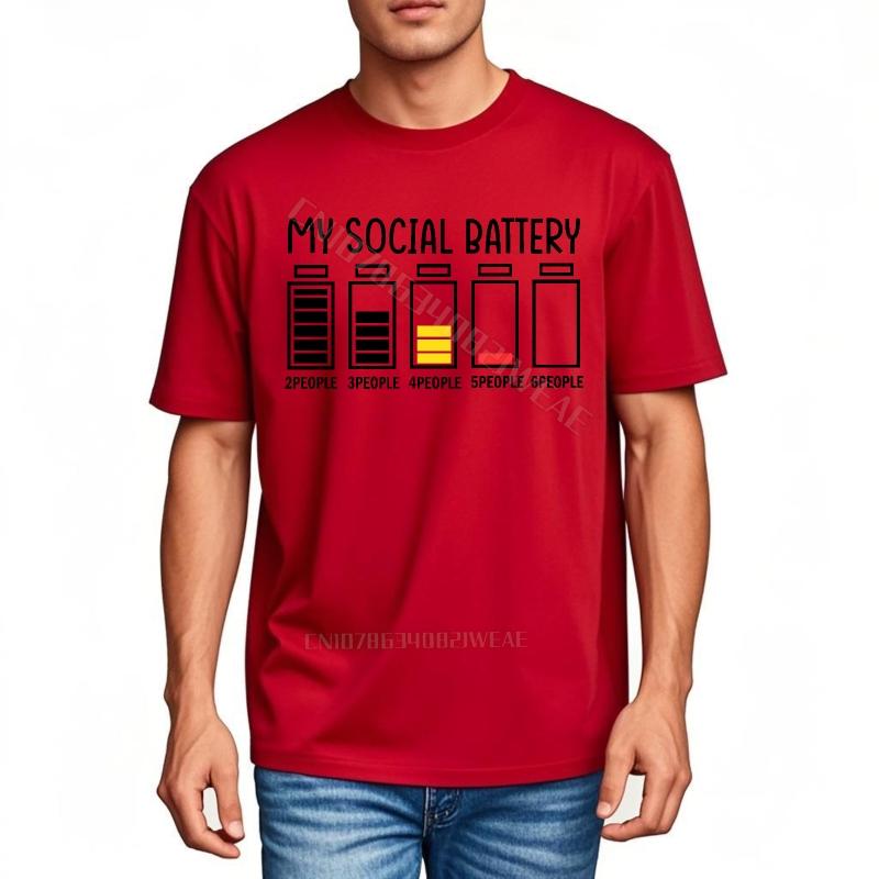 Top Tees Quickdry Tshirt For Man My Social Battery Levels Graphic Soft Cheap Tshirt New Arrived Solid Color Tshirt Comfortabl