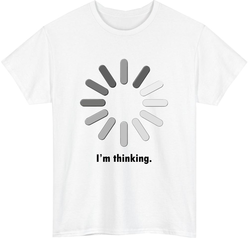 Funny Im Thinking Loading Spinner TShirt Minimalist Humor Tee Casual Tee S