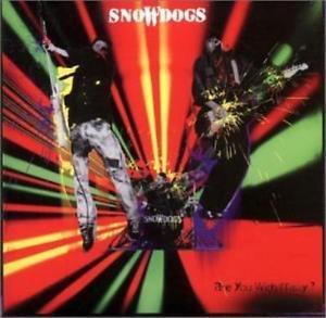 

CD SNOWDOGS Are You With Missy TRACK0006 Track 1999 UK Rock Used