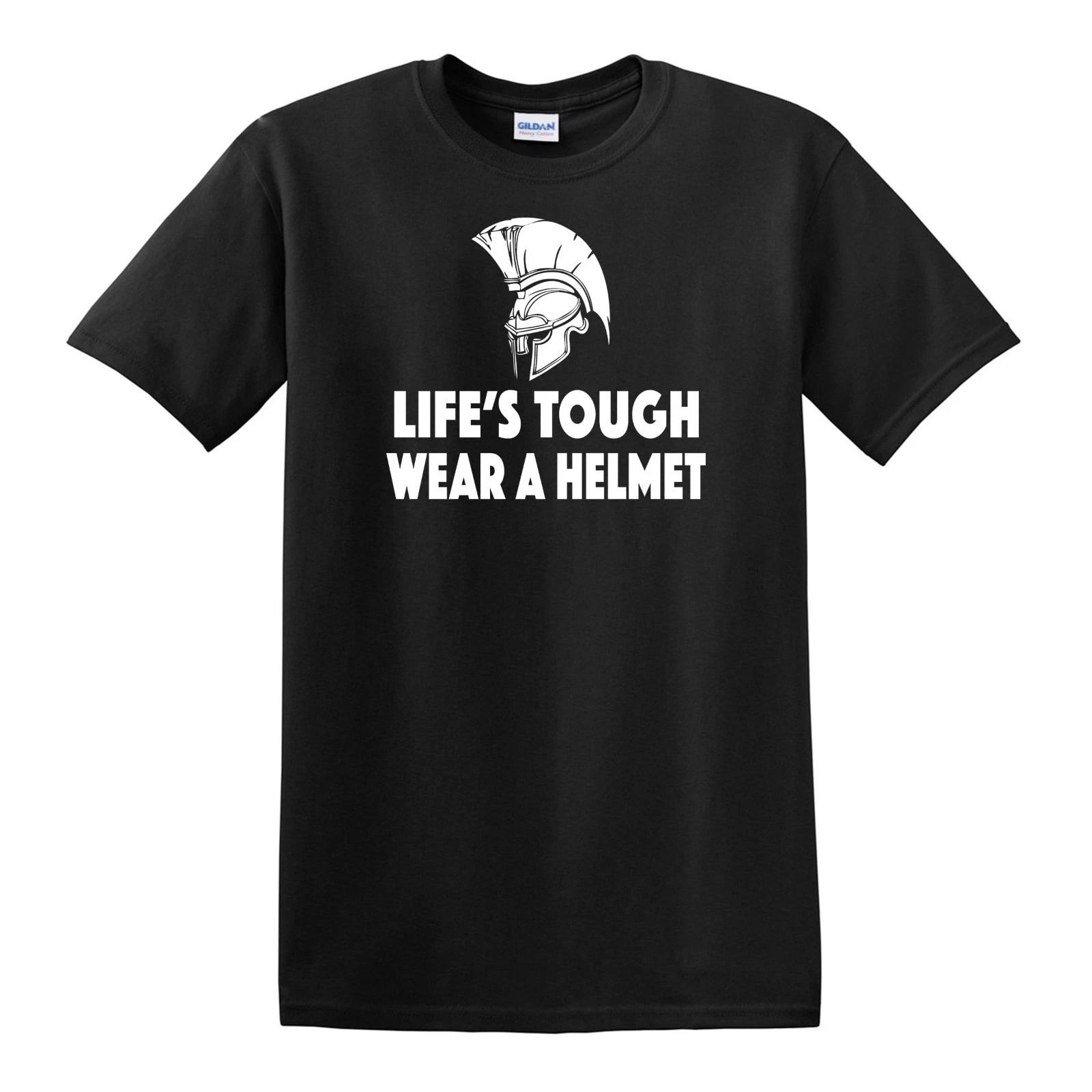 Life s Tough Wear A Helmet T-SHIRT - Roman Centurion Greek Spartan XL