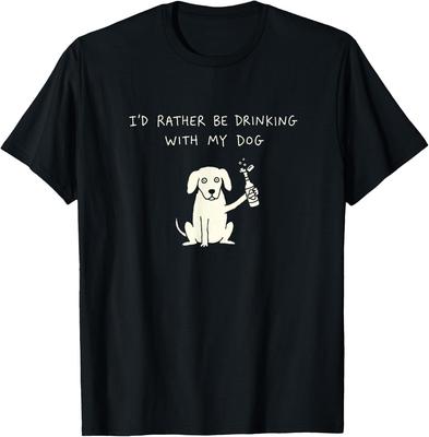 I'd Rather Be Drinking with My Dog Funny Black T-Shirt