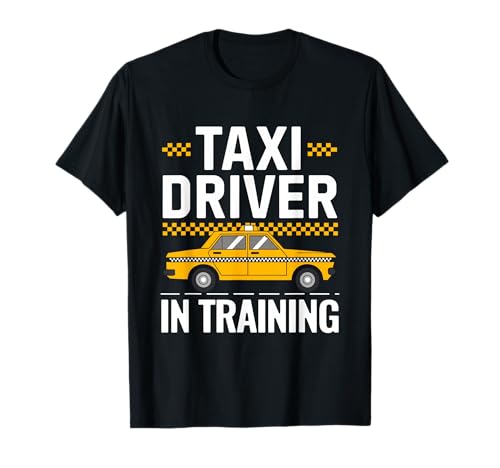 Taxi Driver Training Cab Taxi Driver T-Shirt