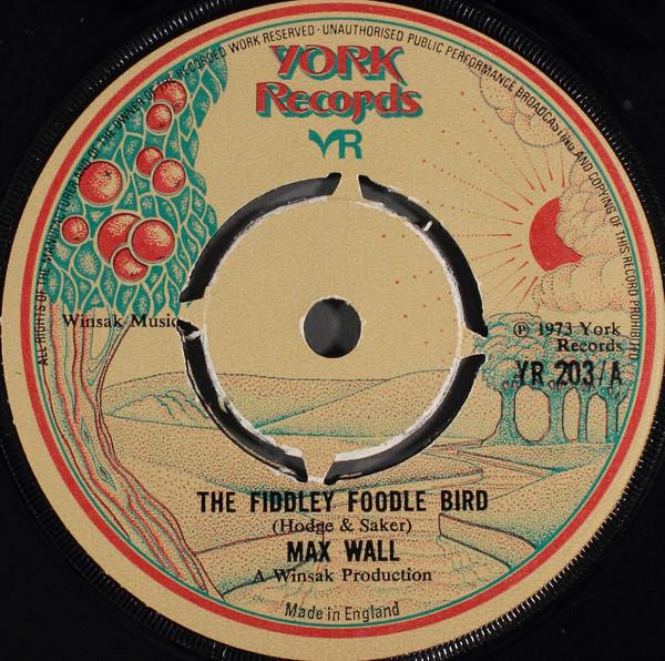 

7inch Record MAX WALL - The Fiddley Foodle Bird YR203 York Records 1973 UK Pop Used
