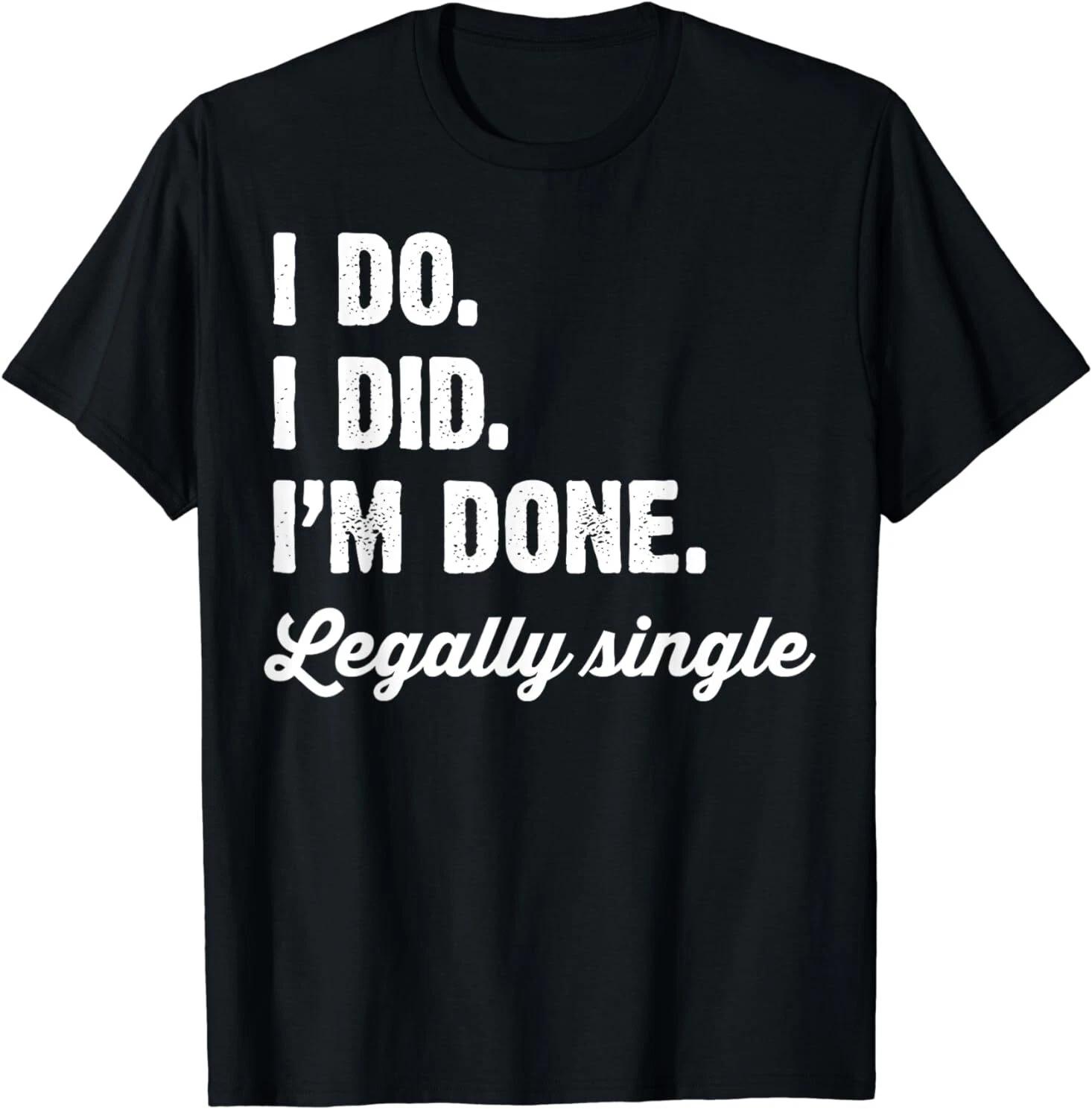 Men s and Women s T-shirts NEW Just Divorced Funny Divorce Party Celebration Men Women T-Shirt S-3XL XXXXL
