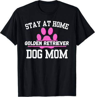 Stay At Home GOLDEN RETRIEVER Dog Mom Gift Unisex T-Shirt