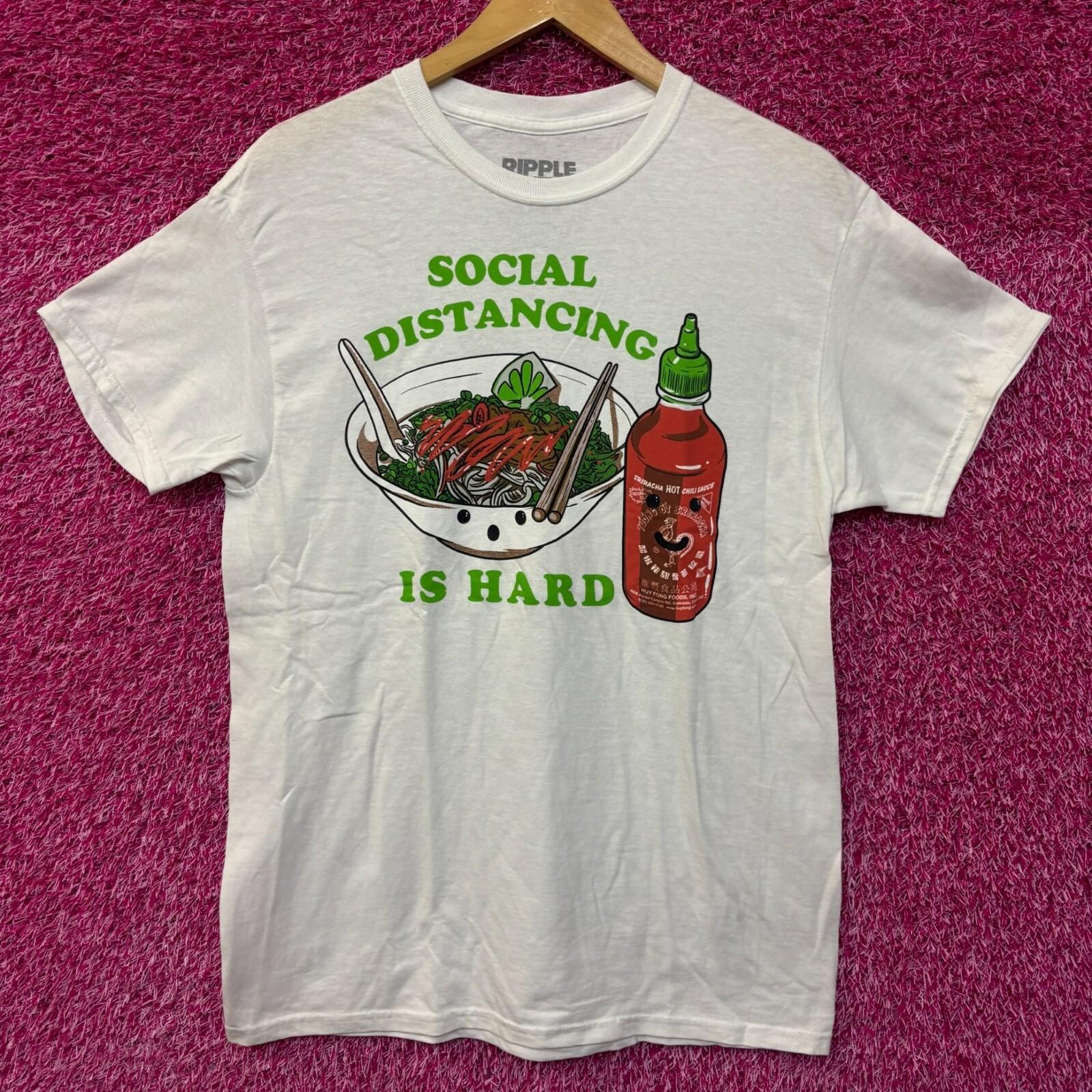 

Social distancing is hard damn siracha Tshirt size medium L