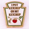 Ketchup Meme Brooch Pin