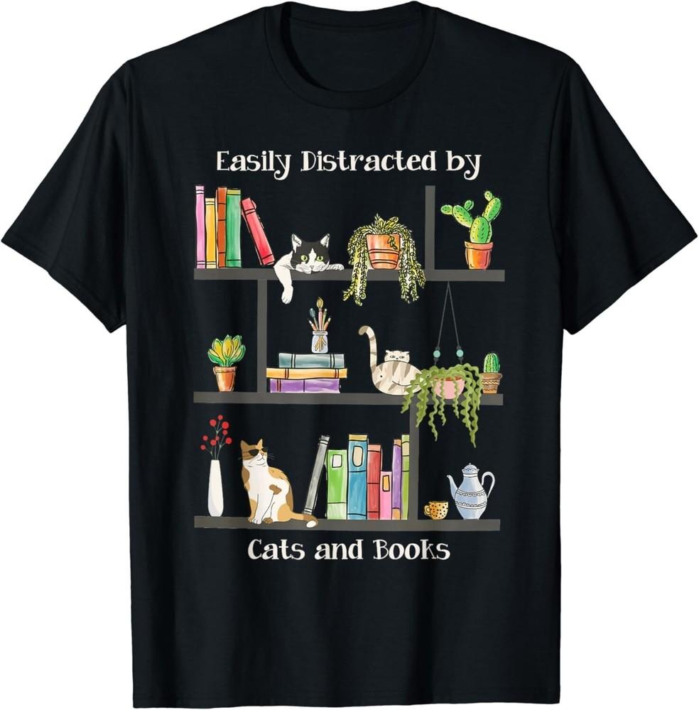 

Easily Distracted by Cats and Books Cat Book Lovers Bookworm Gift Unisex T-Shirt 3XL