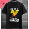 Funny Morse Code Graphic Tshirt With What Part Of Dont You Understand Print Fashion Casual 100 Cotton Shortsleeve Tshirt