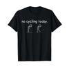 Heute Kein Radsport Lustiges Fahrrad Fahrradliebhaber Radfahrer Herren Daunisex T Shirt Vintage Washed Streetwear Versatile