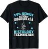 Evil Genius Funny Histology Humor For Histologists Histotech T-Shirt