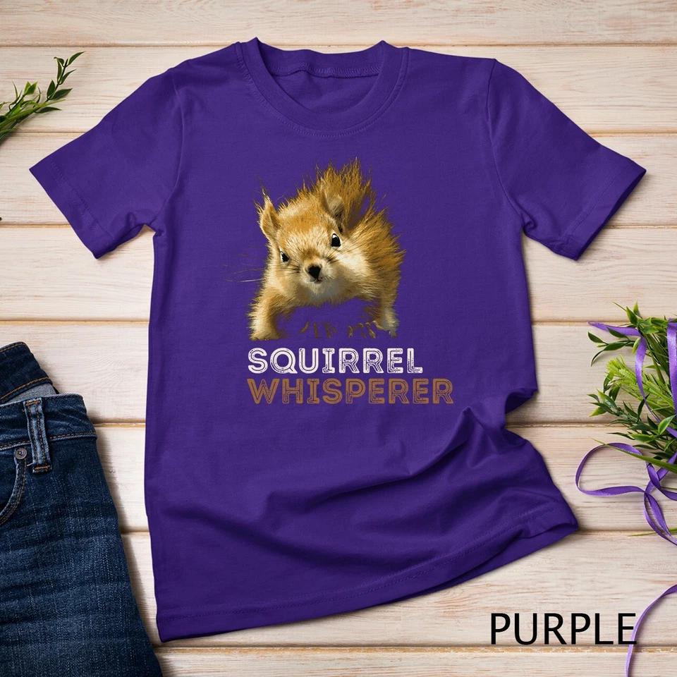 SQUIRREL WHISPERER CUTE FUNNY SQUIRREL LOVER Unisex T-shirt 9 S