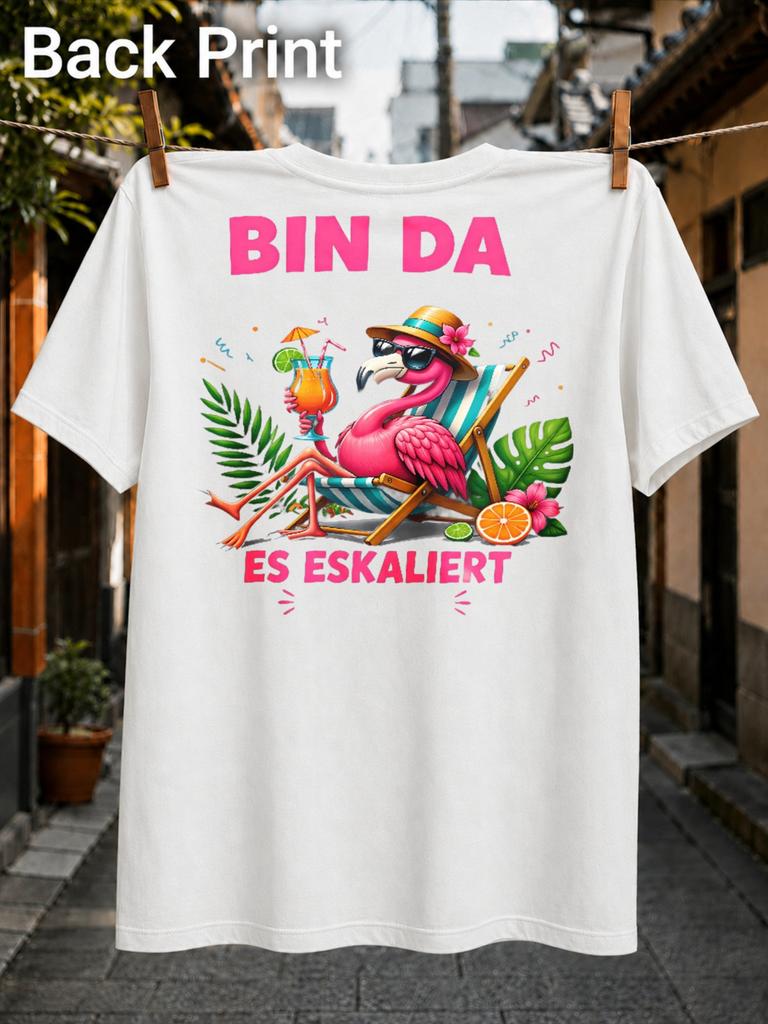 Lounging Flamingo Holding A Tropical Drink With Bin Da Es Eskaliert Lettering And Bright Vacation Unisex All TShirt