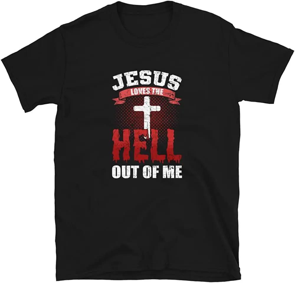 Jesus Loves The Hell Out Of Me TShirt Mens 100 Cotton Casual Tshirts Loose Top Size S3XL