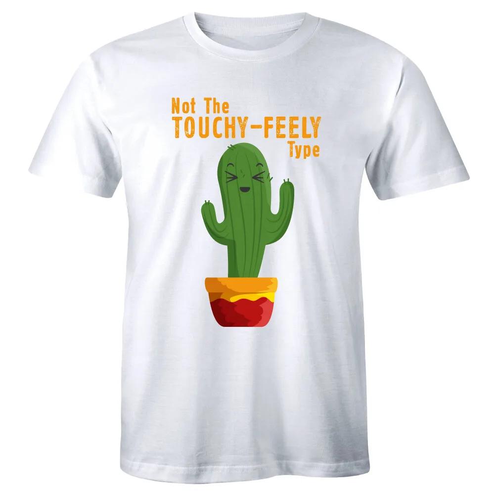 Not The Touchy Feely Type Funny Unisexs Tshirt Cactus Succulent Shirt