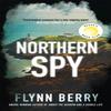 Northern Spy by Flynn Berry Hardback Book 9781474607117