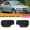 For BMW 3 Series E46 1998-2005 E39 1996-2003 LHD Replacement Rearview Side Mirror Cover Wing Cap Exterior Rear View Case Trim