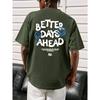 Bättre dagar framför oss Bokstavsgrafik Herr T-shirt O-ringad Casual Oversize T-shirt Mode Bomulls-Tee Kläder Sommar Lös T-shirt