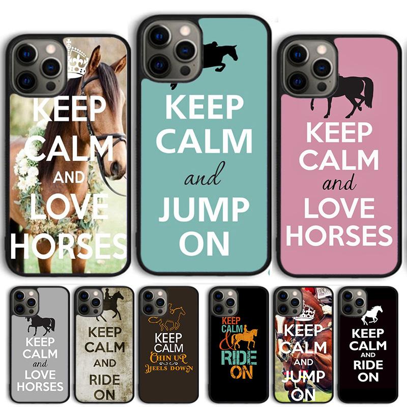 Keep Calm and Ride On Love Pony Horses Phone Case Cover For iPhone 17 Air 15 16 Pro Max 14 13 12 11 Pro Max Plus