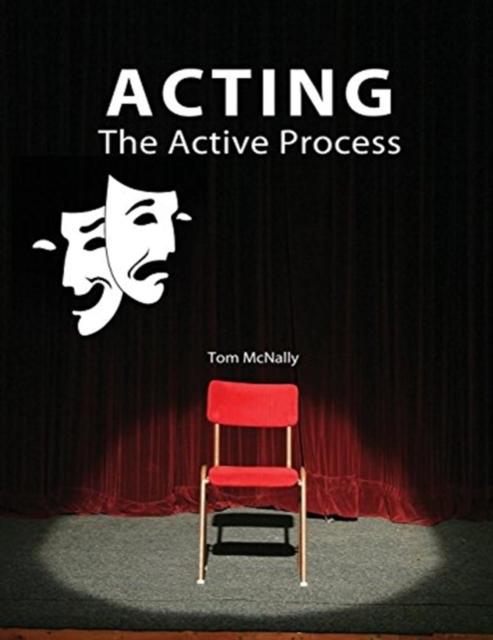 The Acting: The Active Process Book
