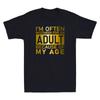 Im Often Mistaken For An Adult Because Of My Age Funny Quote Joke Unisexs Tshirt