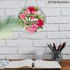 2D Flach, Rustikale Rose „Für die Welt bist du eine Mutter“; Aber für unsere Familie bist du die Welt" Rundes Metallschild, Vintage Aluminium-Metallschild, für Zuhause