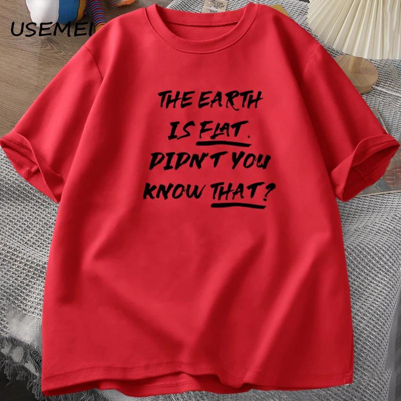 Pământul este plat Nu știai că tricouri Harajuku din bumbac tricouri cu mânecă scurtă, unisex, de vară, îmbrăcăminte pentru bărbați, îmbrăcăminte de stradă