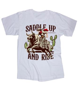 Saddle Up and Ride White T-shirt Ranch Bull Riding Western Country Freedom