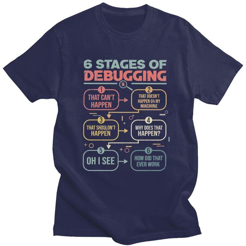 Custom 6 Stages Of Debugging Programming Developer T Shirt for Men Tshirt Fashion Tees Short Sleeves Tshirt Slim Fit Clothing