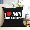 I Love My Girlfriend Square Pillowcase Cushion Cover Pillow Case Throw Pillow Cover for Home Bedroom Car