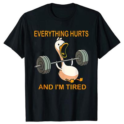 Everything Hurts And Im Tired Funny Duck Tshirts Men Womens Fashion Casual Tshirt 100 Cotton Loose Oversized T Shirt