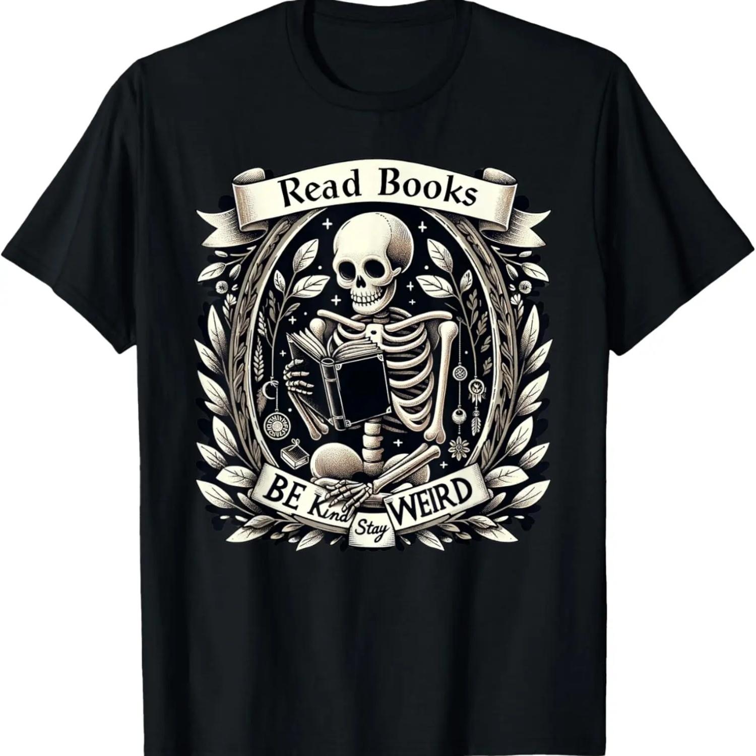 Read Books Be Kind Stay Weird Skeleton Reading Book Lover T-Shirt S