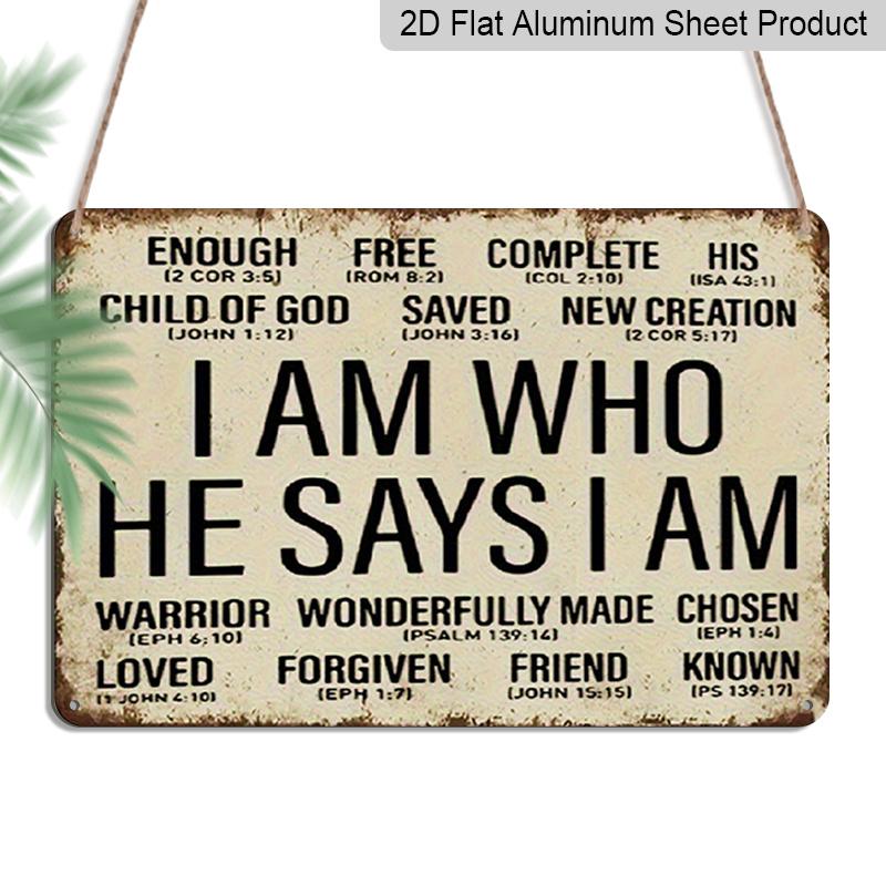 

2D Flat Christian Metal Wall Decor Plaque - I Am Who He Says I Am with Bible Verse - Vintage Style Home Office Bedroom Decoration - Durable 20*30cm