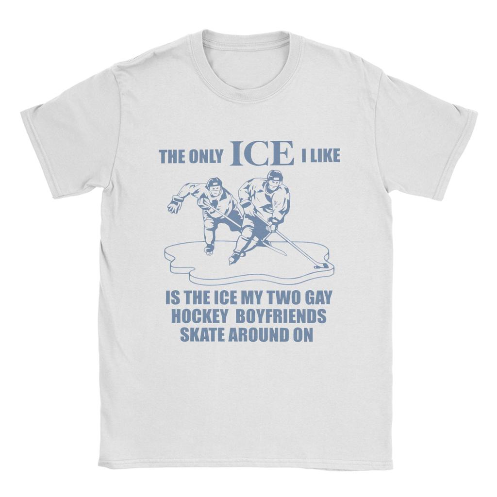 The Only Ice I Like Is The One My Hockey Boyfriends Skate On TShirts for Unisex Heated Rivalry Fun Pure Cotton Tee T Shirts