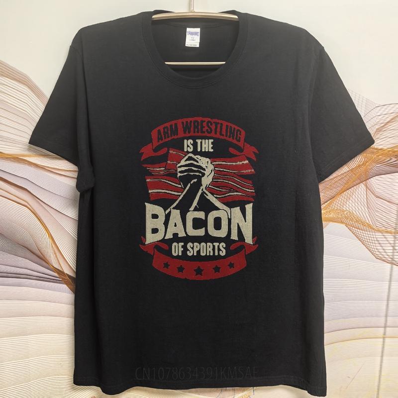 Travel Women O Neck Tshirt Plus Size Arm Wrestling Is The Bacon Of Sports Classic Man Tees Trendy Tshirt Oversized Tshirt
